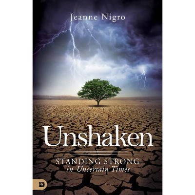 Unshaken - by  Jeanne Nigro (Paperback)