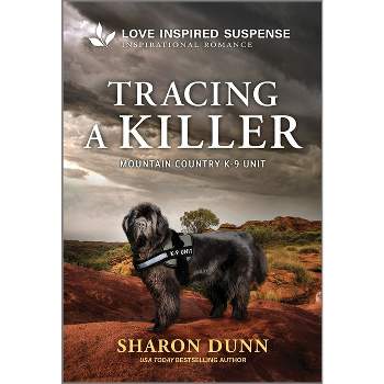 Tracing a Killer - (Mountain Country K-9 Unit) by  Sharon Dunn (Paperback)