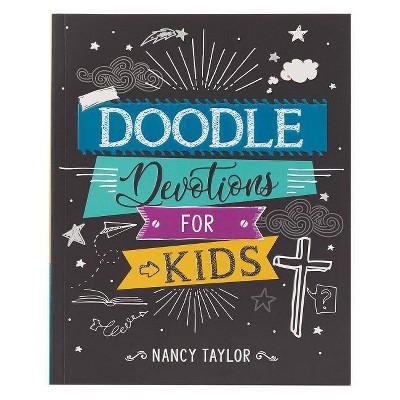 Doodle Devotions for Kids Softcover - by  Nancy Taylor (Paperback)