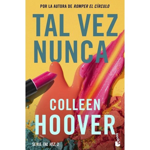 Tal Vez Nunca / Maybe Not (spanish Edition) - By Colleen Hoover (paperback)  : Target