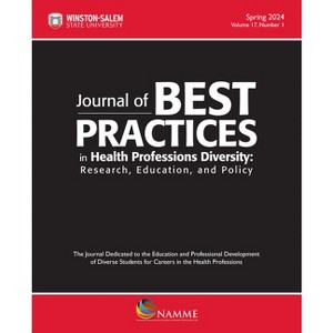 Journal of Best Practices in Health Professions Diversity, Spring 2024 - by  Leslee Battle & Shelvy L Campbell-Monroe (Paperback) - 1 of 1