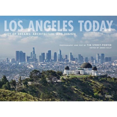 Los Angeles Today - by  Tim Street-Porter (Hardcover)