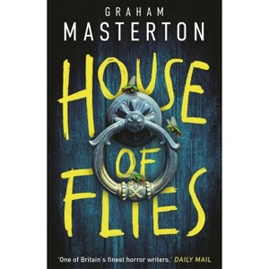 House of Flies - (Patel & Pardoe) by  Graham Masterton (Paperback) - 1 of 1