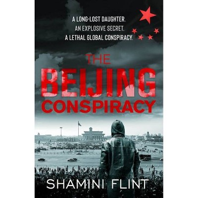 The Beijing Conspiracy - by  Shamini Flint (Paperback)