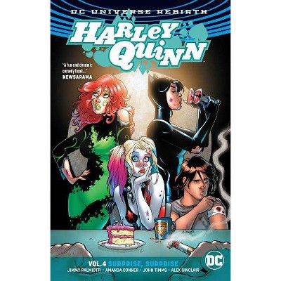 Harley Quinn Vol. 4: Surprise, Surprise (Rebirth) - by  Jimmy Palmiotti & Amanda Conner (Paperback)