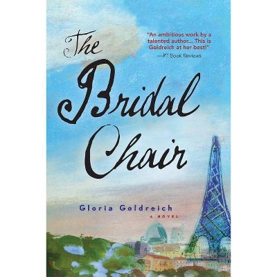 The Bridal Chair - by  Gloria Goldreich (Paperback)