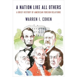 A Nation Like All Others - by Warren I Cohen - 1 of 1
