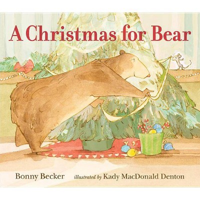 A Christmas for Bear - (Bear and Mouse) by  Bonny Becker (Hardcover)