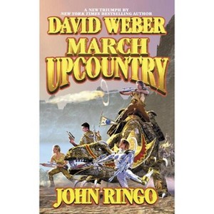March Upcountry - (March Upcountry (Paperback)) by  David Weber & John Ringo (Paperback) - 1 of 1