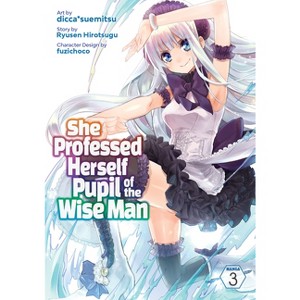 She Professed Herself Pupil of the Wise Man (Manga) Vol. 3 - by  Ryusen Hirotsugu (Paperback) - 1 of 1