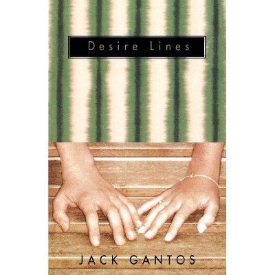 Desire Lines - by  Jack Gantos (Paperback)