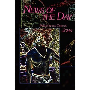News of the Day - by  John Peterson (Paperback) - 1 of 1