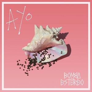 Bomba Estereo - Ayo (Vinyl) - 1 of 1