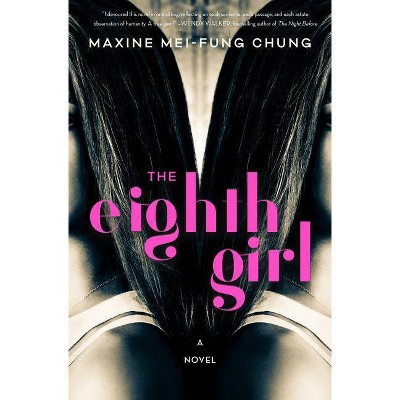 The Eighth Girl - by  Maxine Mei-Fung Chung (Paperback)