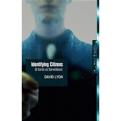 Identifying Citizens - (Themes for the 21st Century) by  David Lyon (Paperback)
