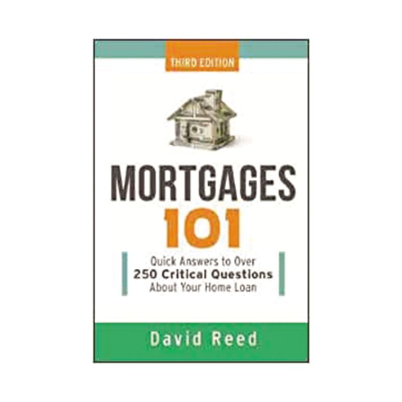 Mortgages 101 - 3rd Edition by  David Reed (Paperback), 1 of 2