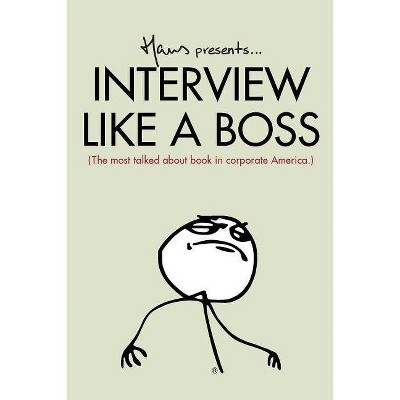 Interview Like A Boss - by  Hans Van Nas (Paperback)