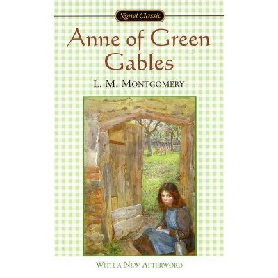 Anne of Green Gables - (Anne of Green Gables Novels) by  L M Montgomery (Paperback)