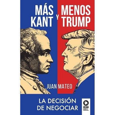 Más Kant y menos Trump - by  Juan Mateo Díaz (Paperback)