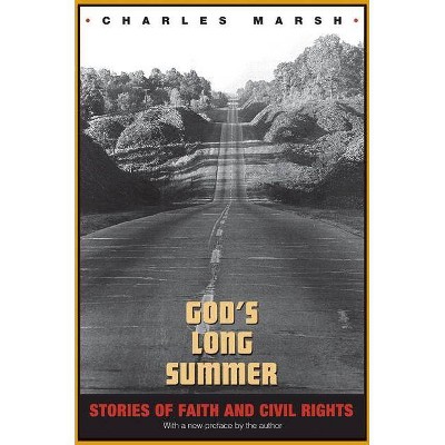 God's Long Summer - by  Charles Marsh (Paperback)