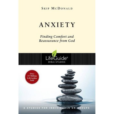 Anxiety - (Lifeguide Bible Studies) by  Skip McDonald (Paperback)