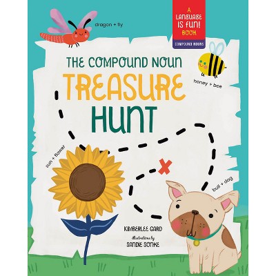 The Compound Noun Treasure Hunt - (Language Is Fun) by  Kimberlee Gard (Hardcover)