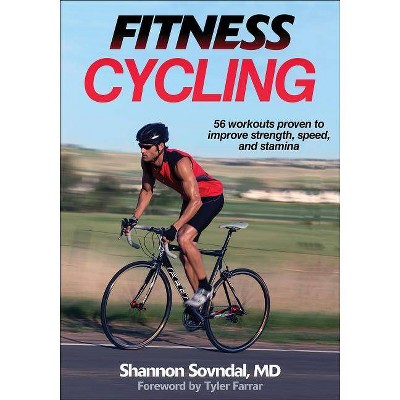 Fitness Cycling - (Fitness Spectrum) by  Shannon Sovndal (Paperback)