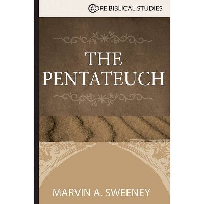 The Pentateuch - (Core Biblical) by  Marvin a Sweeney (Paperback)