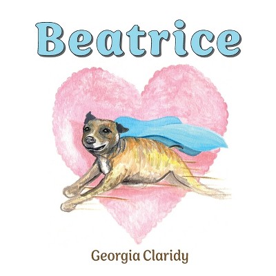 Beatrice - by  Georgia Claridy (Paperback)