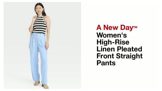 Women's High-Rise Linen Pleated Front Straight Pants - A New Day™, 2 of 12, play video