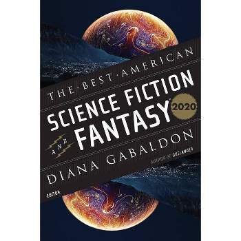 The Best American Science Fiction and Fantasy 2020 - Annotated by  John Joseph Adams & Diana Gabaldon (Paperback)