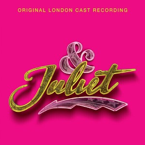 & Juliet & O.L.C.R - & Juliet (Original London Cast Recording) (CD) - 1 of 1