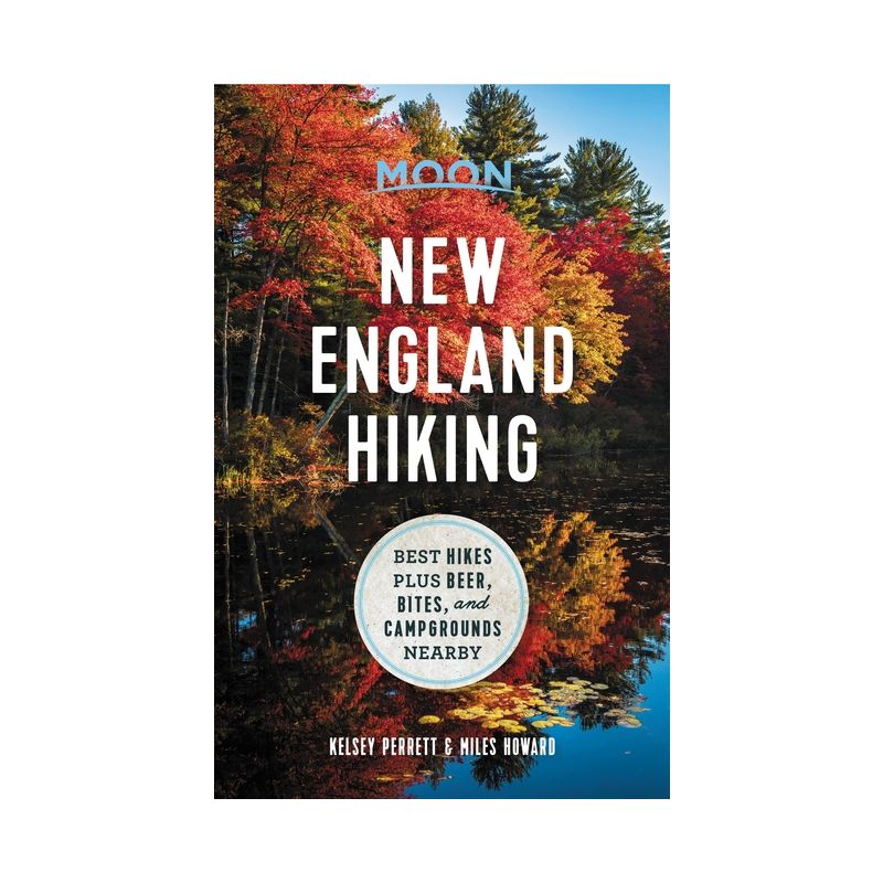 Moon New England Hiking - (Moon Outdoors) by  Moon Travel Guides & Kelsey Perrett & Miles Howard (Paperback), 1 of 2