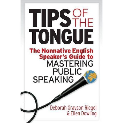 Tips of the Tongue - by  Ellen Dowling & Deborah Grayson Riegel (Paperback)