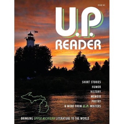 U.P. Reader -- Issue #3 - by  Mikel Classen (Paperback)