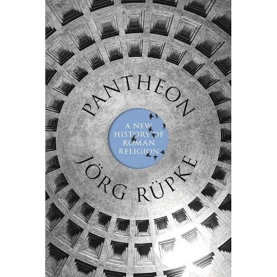 Pantheon - by  Jörg Rüpke (Paperback)