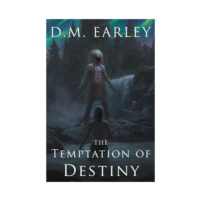 The Temptation of Destiny - (Call of Destiny) by  D M Earley (Paperback), 1 of 2