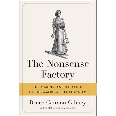 The Nonsense Factory - by  Bruce Cannon Gibney (Paperback)
