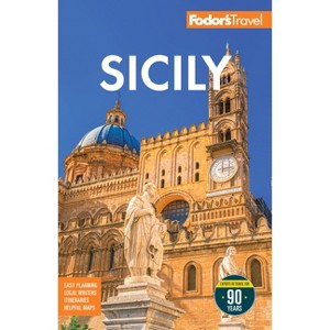 Fodor's Sicily - (Full-Color Travel Guide) 8th Edition by  Fodor's Travel Guides (Paperback) - 1 of 1