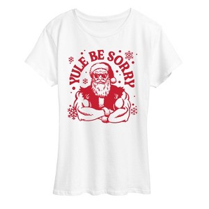 Women's - Instant Message - Yule Be Sorry Short Sleeve Graphic T-Shirt - 1 of 4