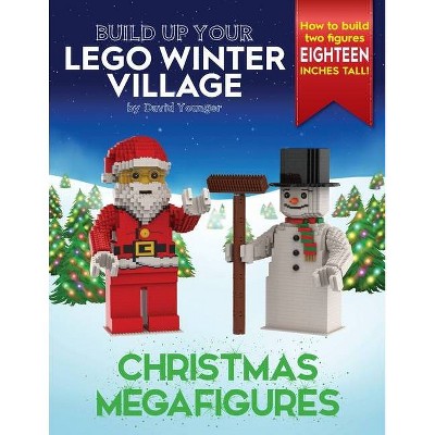 Build Up Your LEGO Winter Village - (Build Up Your Lego) by  David Younger (Paperback)