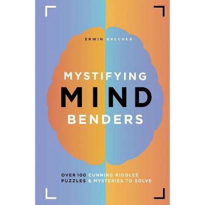 Mystifying Mind Benders - (Y) by  Erwin Brecher (Hardcover)