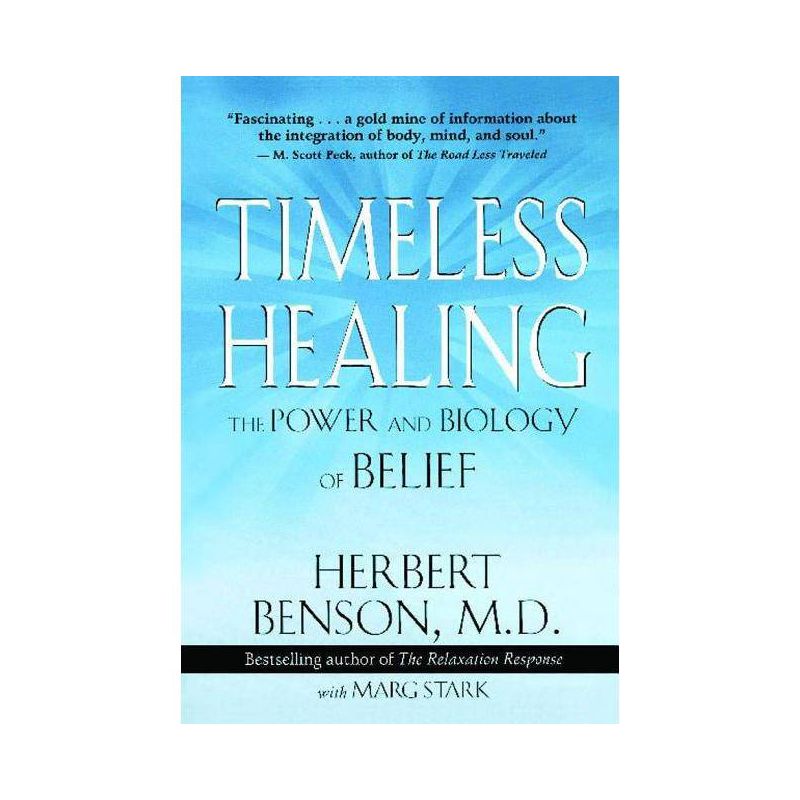 Timeless Healing - by  Herbert Benson & Marg Stark (Paperback), 1 of 2