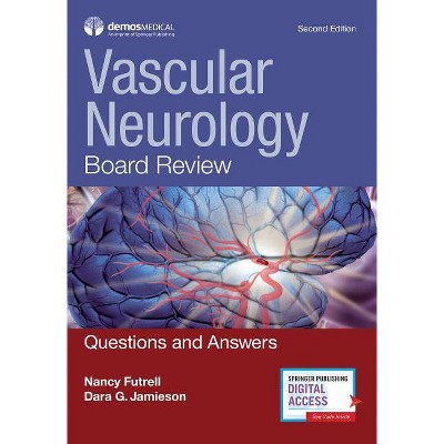 Vascular Neurology Board Review - 2nd Edition by  Nancy Futrell & Dara G Jamieson (Paperback)