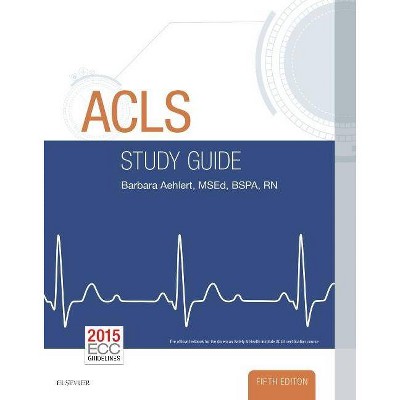 ACLS Study Guide - 5th Edition by  Barbara J Aehlert (Paperback)