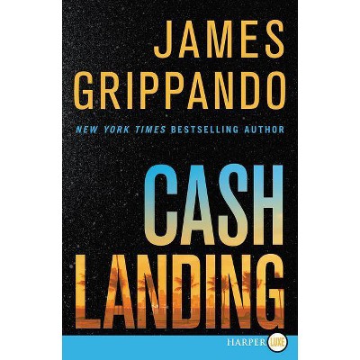 Cash Landing - (Jack Swyteck) Large Print by  James Grippando (Paperback)