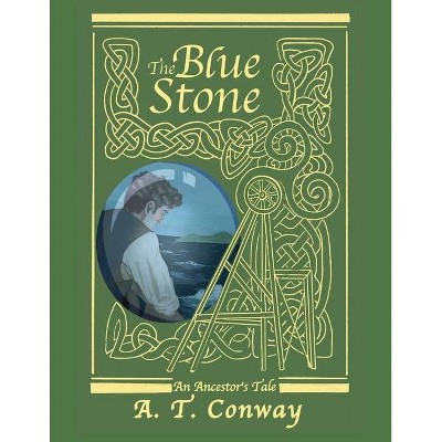 The Blue Stone - Large Print by  A T Conway (Paperback)