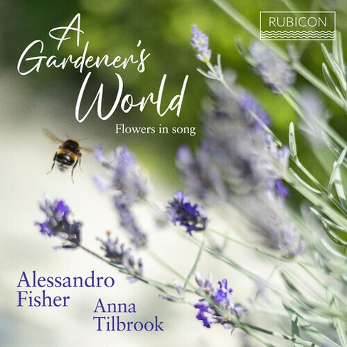 Alessandro Fisher - A Gardener's World: Flowers In Song (CD)