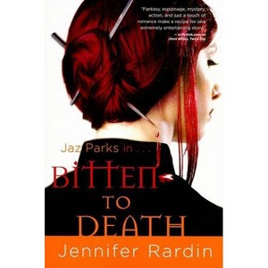 Bitten to Death - (JAZ Parks) by  Jennifer Rardin (Paperback) - 1 of 1