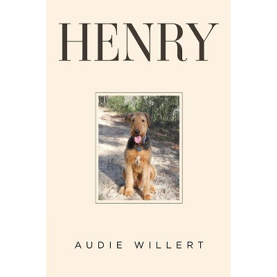 Henry - by  Audie Willert (Paperback)